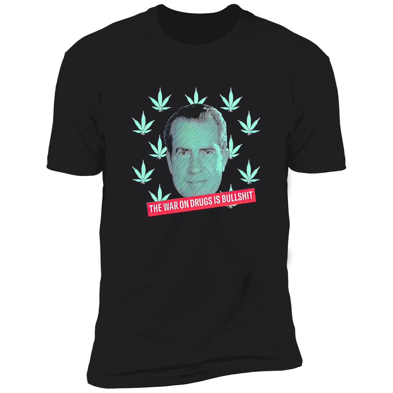 Weed The War On Drugs Is Bullshit Shirt Weed The War On Drugs Is Bullshit Shirt