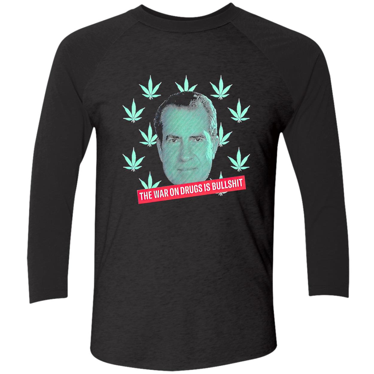 Weed The War On Drugs Is Bullshit Shirt Weed The War On Drugs Is Bullshit Shirt