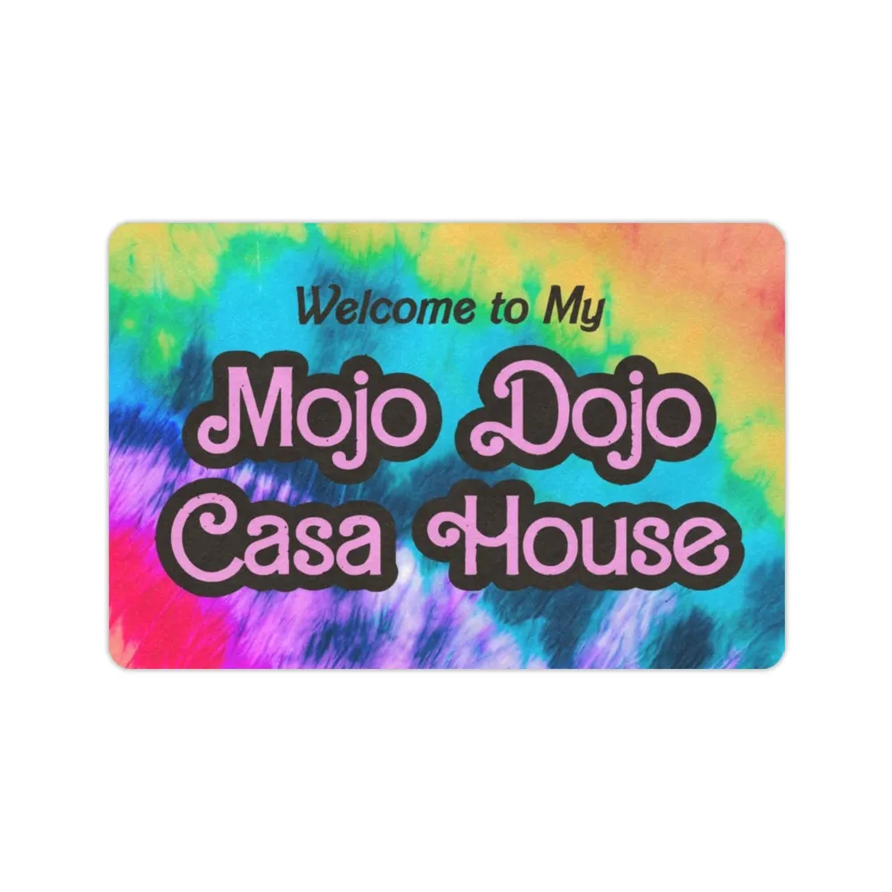 Welcome To My Mojo Dojo Casa House Doormat Welcome To My Mojo Dojo Casa House Doormat