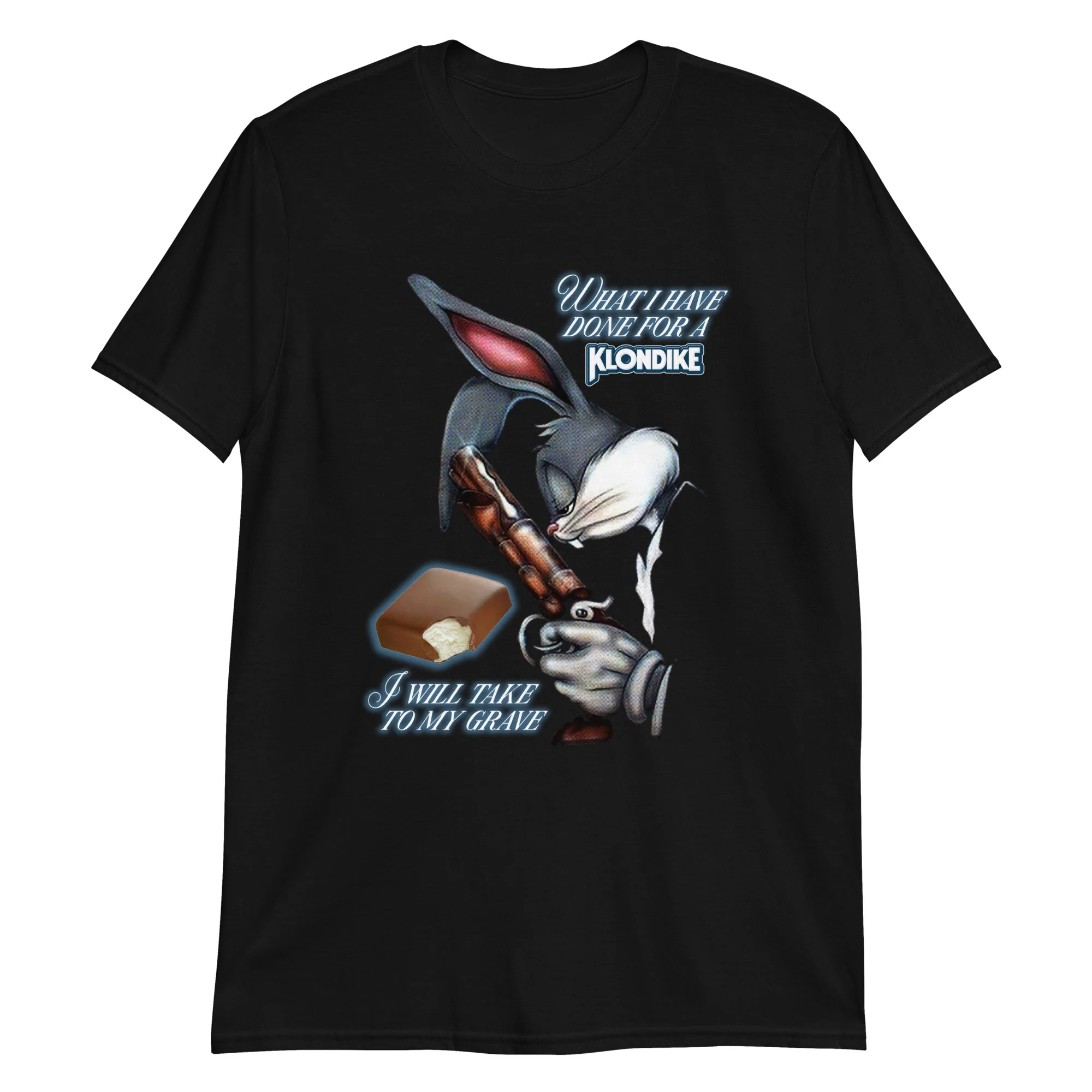What I Have Done For A Klondike I Will Take To My Grave T-Shirt What I Have Done For A Klondike I Will Take To My Grave T-Shirt