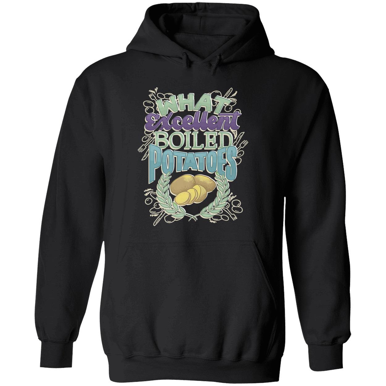 What Excellent Boiled Potatoes Shirt What Excellent Boiled Potatoes Shirt