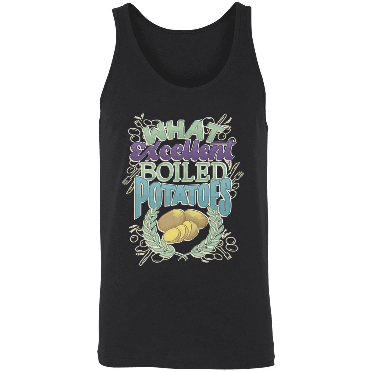 What Excellent Boiled Potatoes Shirt What Excellent Boiled Potatoes Shirt