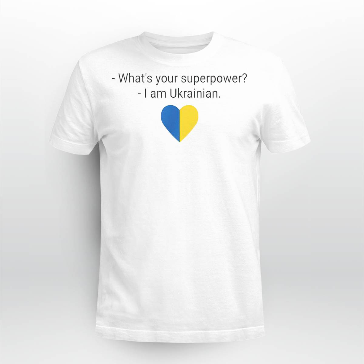What's Your Superpower I Am Ukrainian Shirt What's Your Superpower I Am Ukrainian Shirt