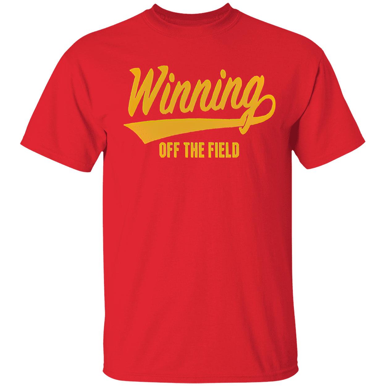 Winning Off The Field Shirt Winning Off The Field Shirt