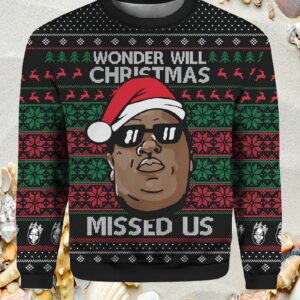 Wonder Why Christmas Missed Us Sweater.jpg