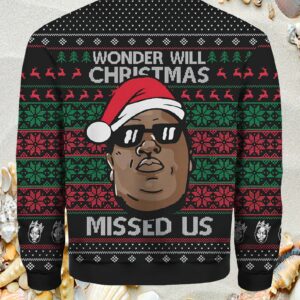 Wonder Why Christmas Missed Us Sweater 1 Wonder Why Christmas Missed Us Sweater1.jpg