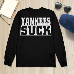 Yankees Suck Shirt 1 Yankees Suck Shirt