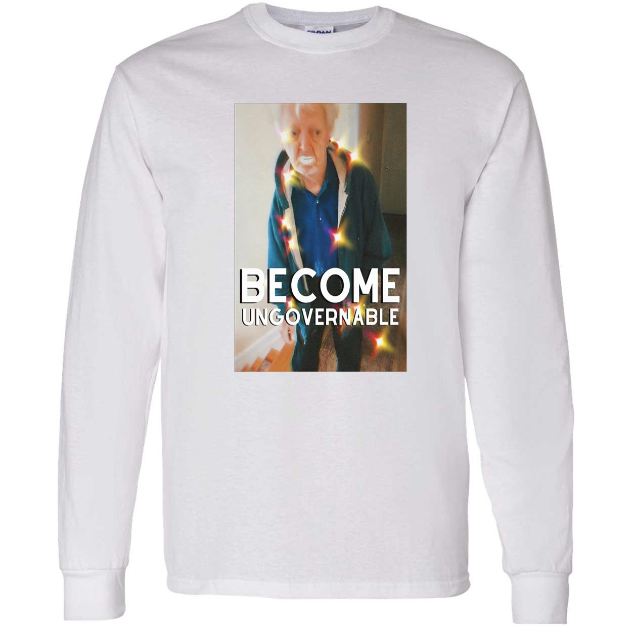 Yogurt Paint Grandpa Text Meme Become Ungovernable Shirt Yogurt Paint Grandpa Text Meme Become Ungovernable Shirt