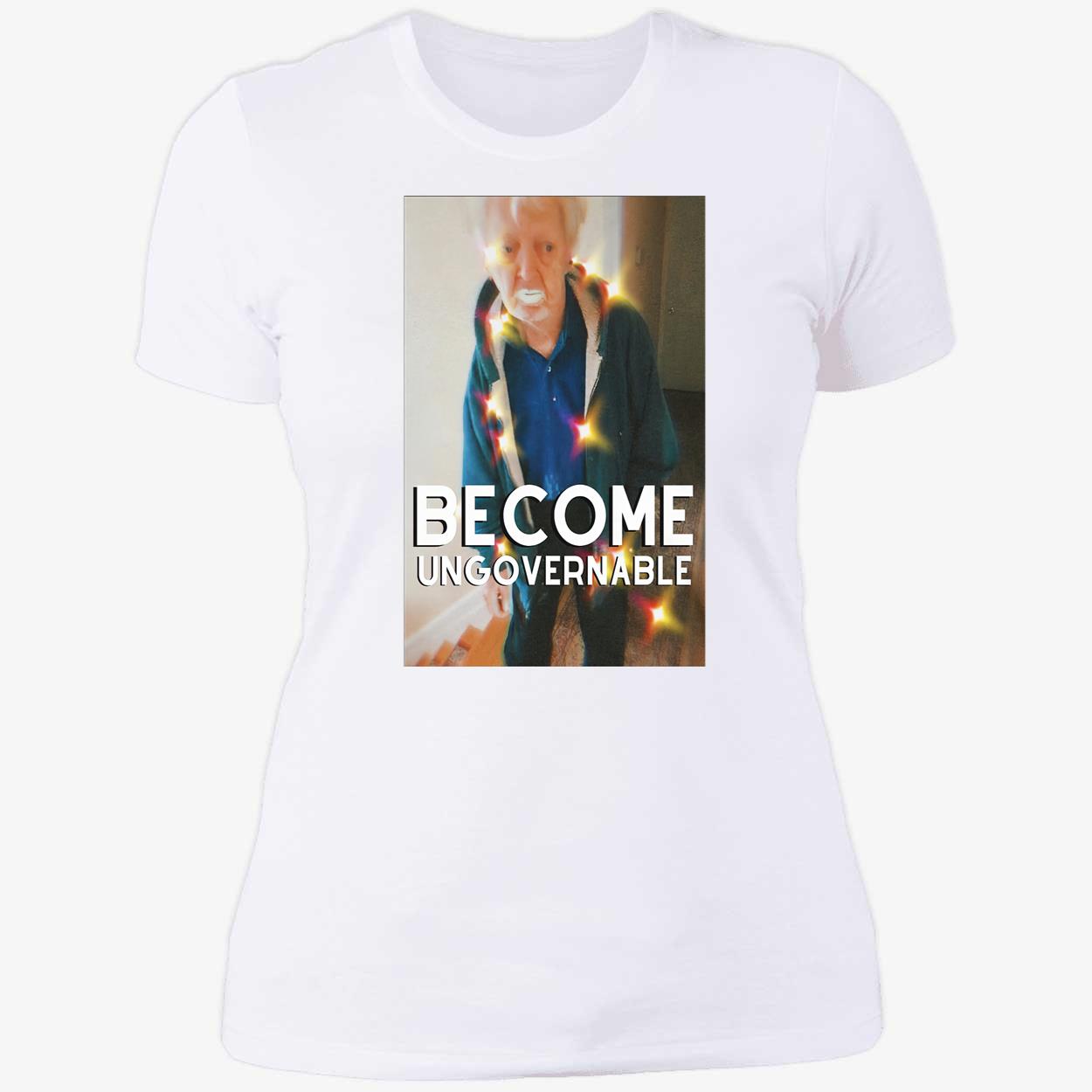 Yogurt Paint Grandpa Text Meme Become Ungovernable Shirt Yogurt Paint Grandpa Text Meme Become Ungovernable Shirt
