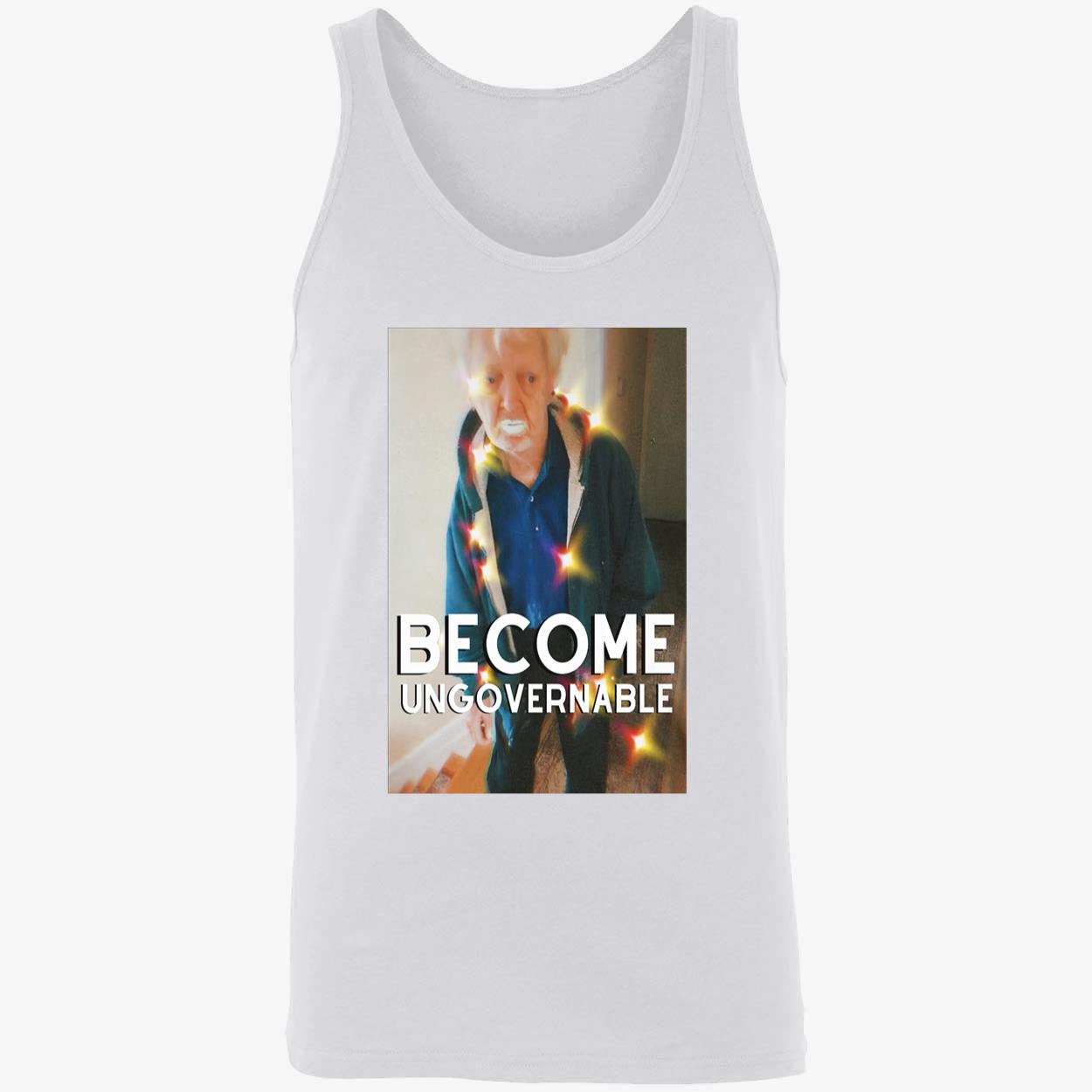 Yogurt Paint Grandpa Text Meme Become Ungovernable Shirt Yogurt Paint Grandpa Text Meme Become Ungovernable Shirt