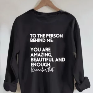 You Are Amazing Beautiful And Enough Sweatshirt
