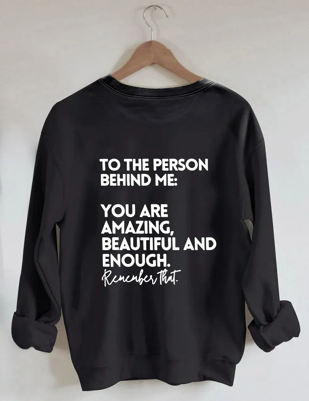 You Are Amazing Beautiful And Enough Sweatshirt Black You Are Amazing Beautiful And Enough Sweatshirt Black