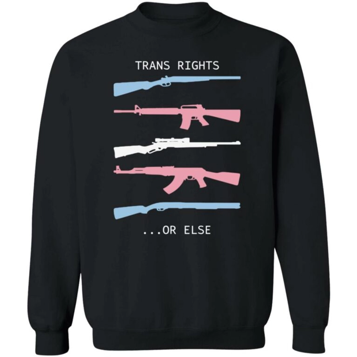 Trans Rights Or Else Shirt Trans Rights Or Else Shirt
