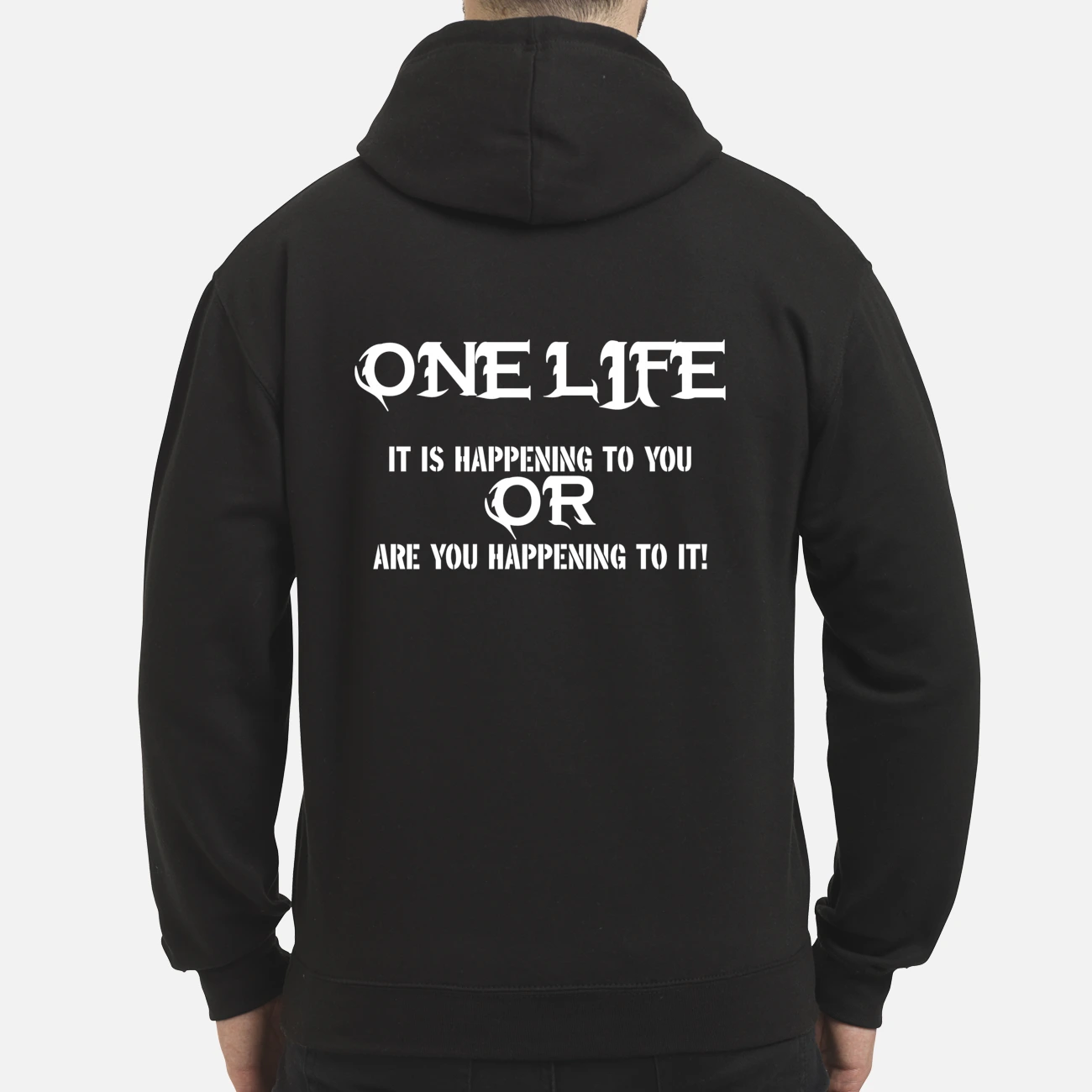 One Life Is It Happening To You Or Are You Happening To It Shirt One Life Is It Happening To You Or Are You Happening To It Shirt