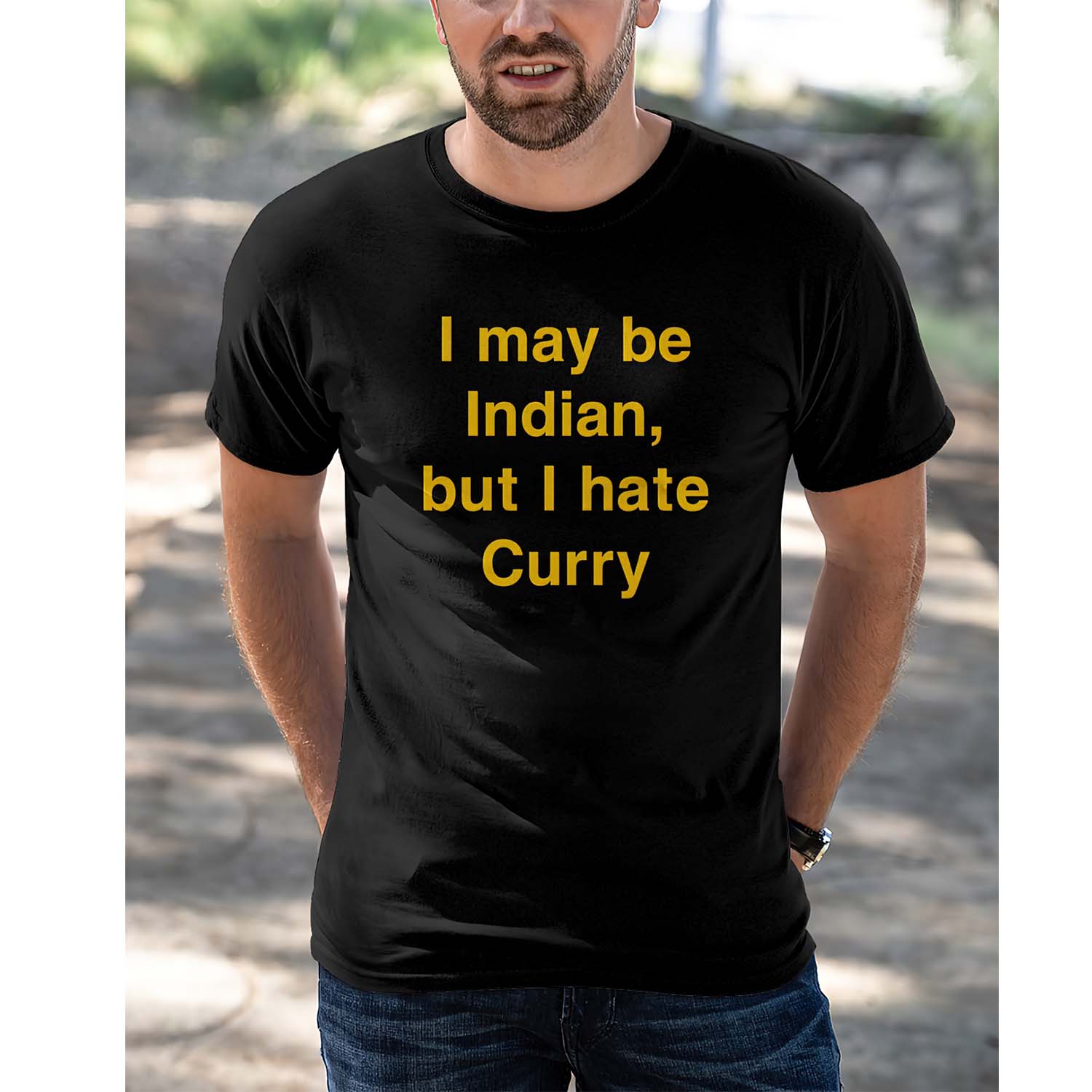 I May Be Indian But I Hate Curry Shirt I May Be Indian But I Hate Curry Shirt