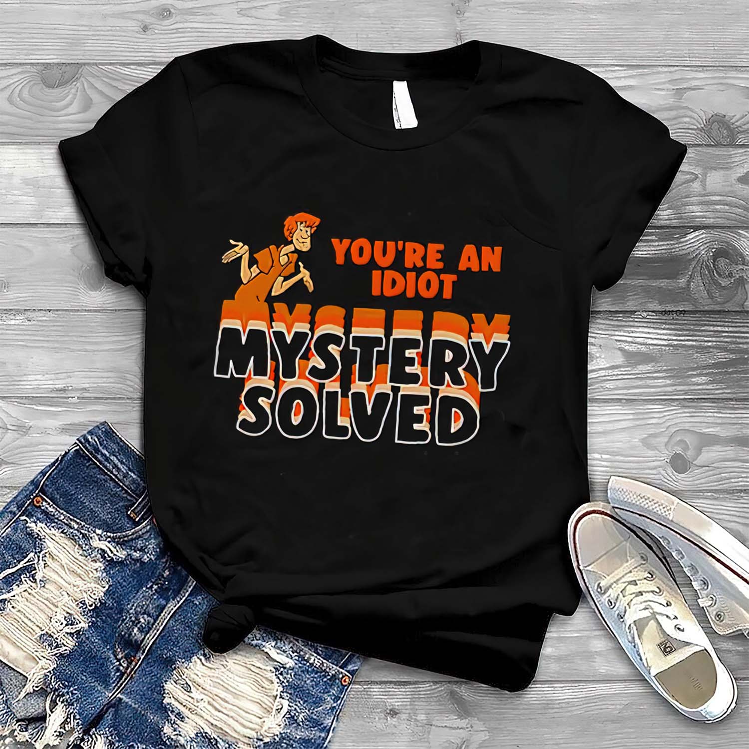 You’Re An Idiot Mystery Solved Shirt