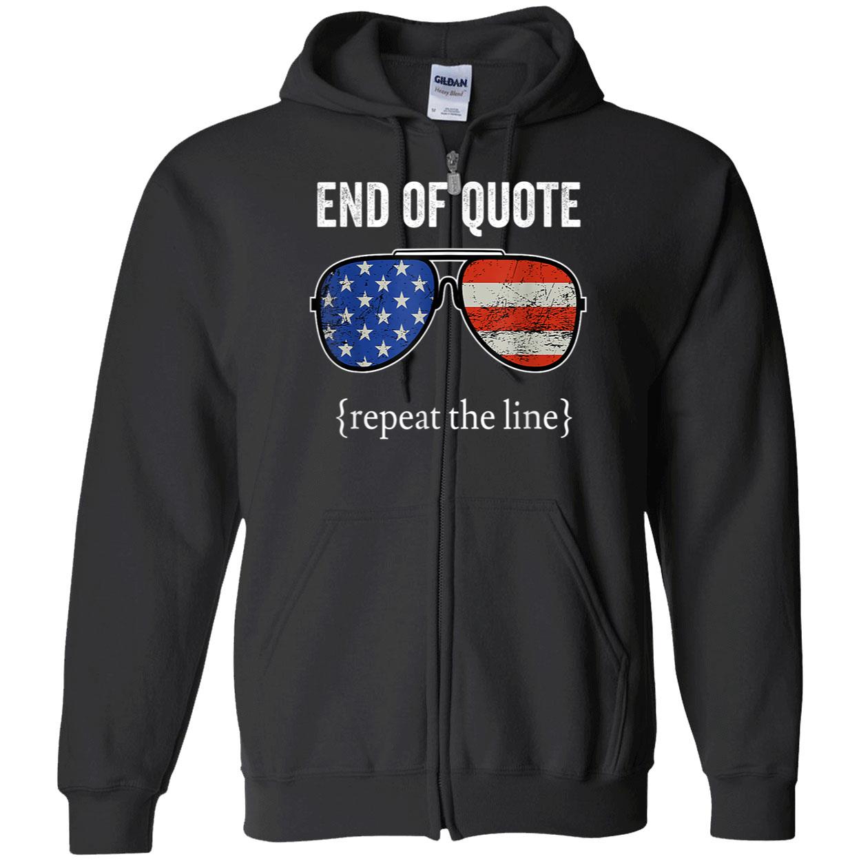 End Of Quote Repeat The Line Shirt End Of Quote Repeat The Line Shirt