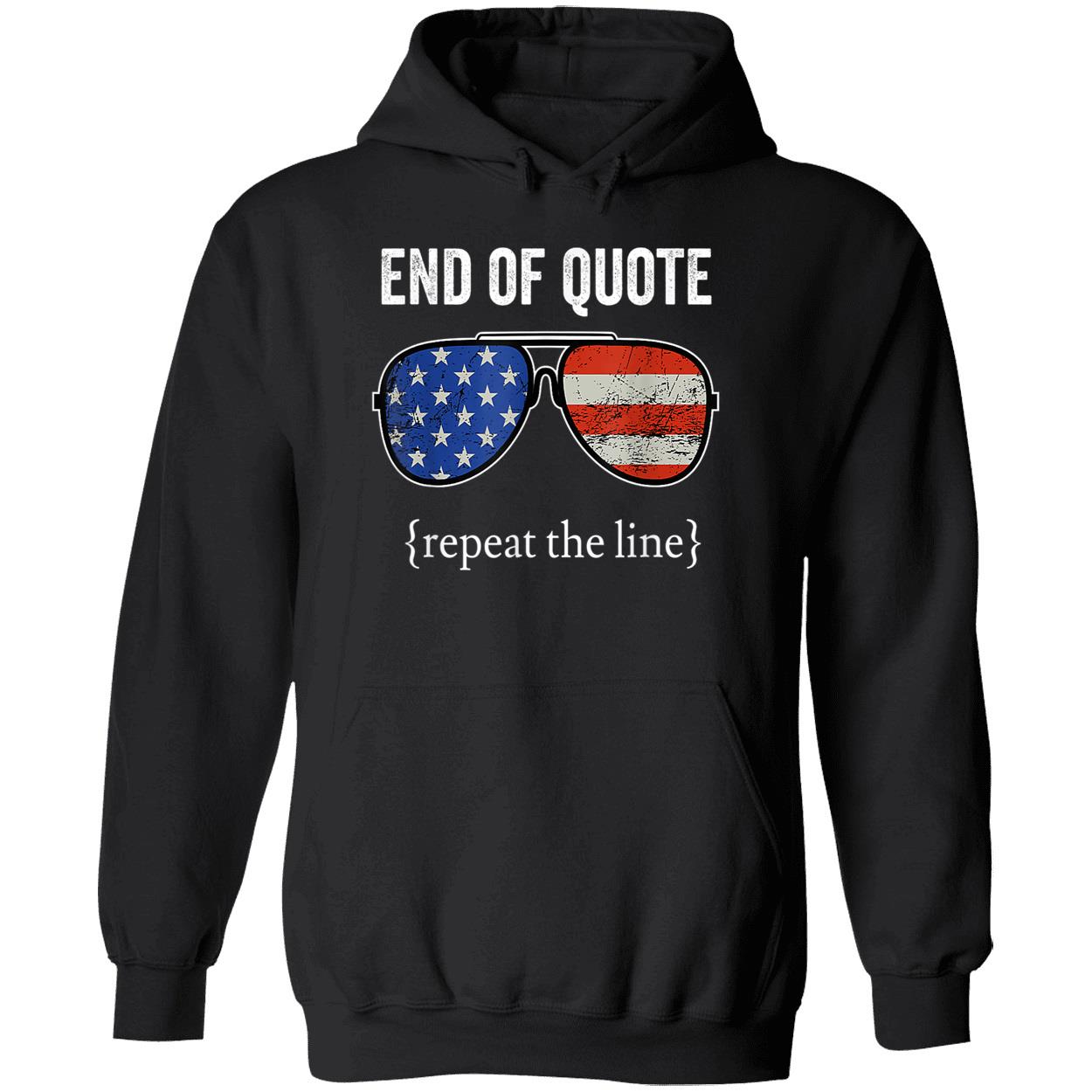 End Of Quote Repeat The Line Shirt End Of Quote Repeat The Line Shirt