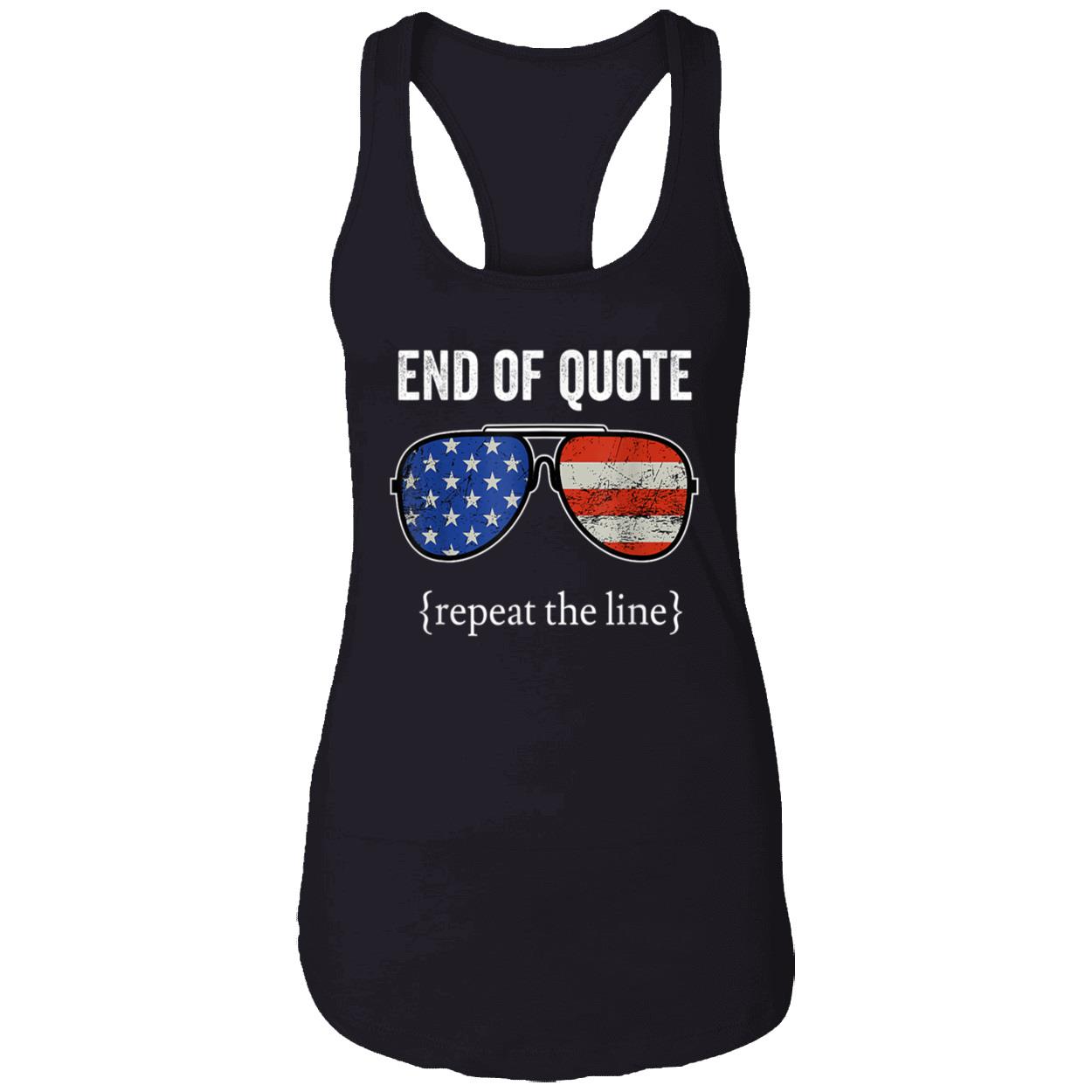 End Of Quote Repeat The Line Shirt End Of Quote Repeat The Line Shirt