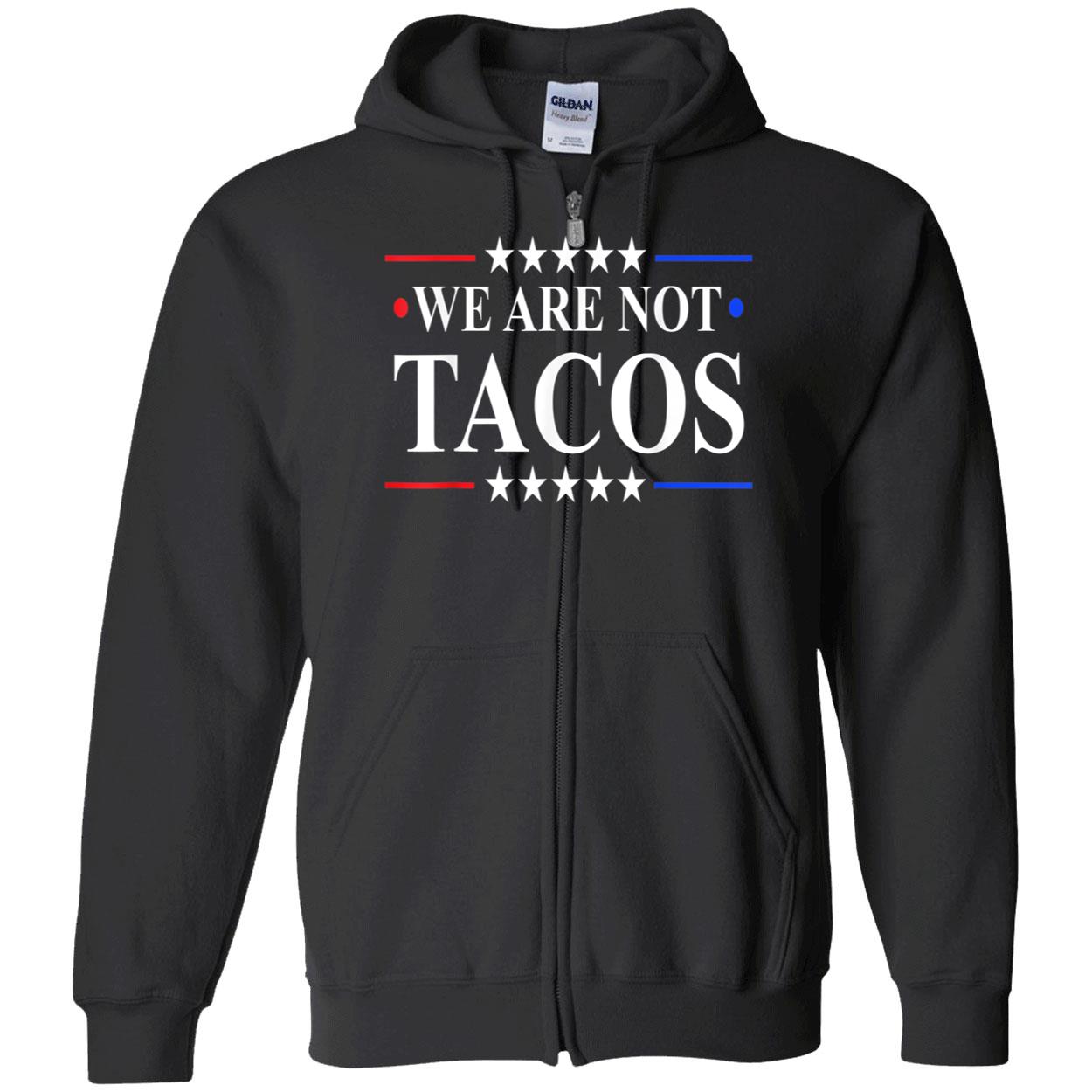 We Are Not Tacos Shirt We Are Not Tacos Shirt