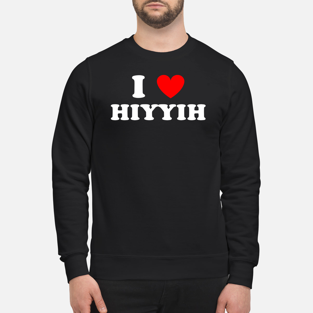 I Love Hiyyih Shirt I Love Hiyyih Shirt