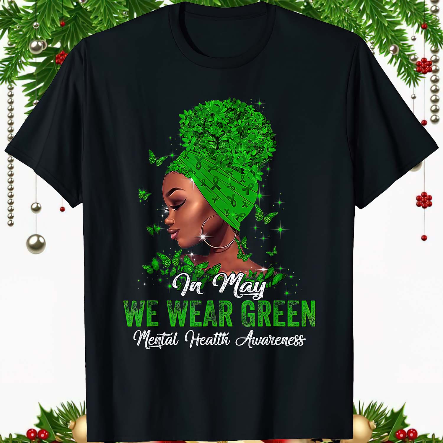 Black Women In May We Wear Green Mental Health Awareness Shirt