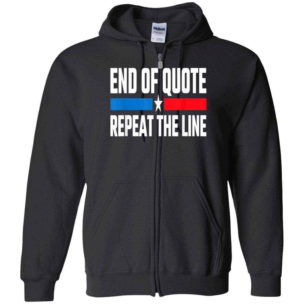 End Of Quote Repeat The Line T-Shirt End Of Quote Repeat The Line T-Shirt