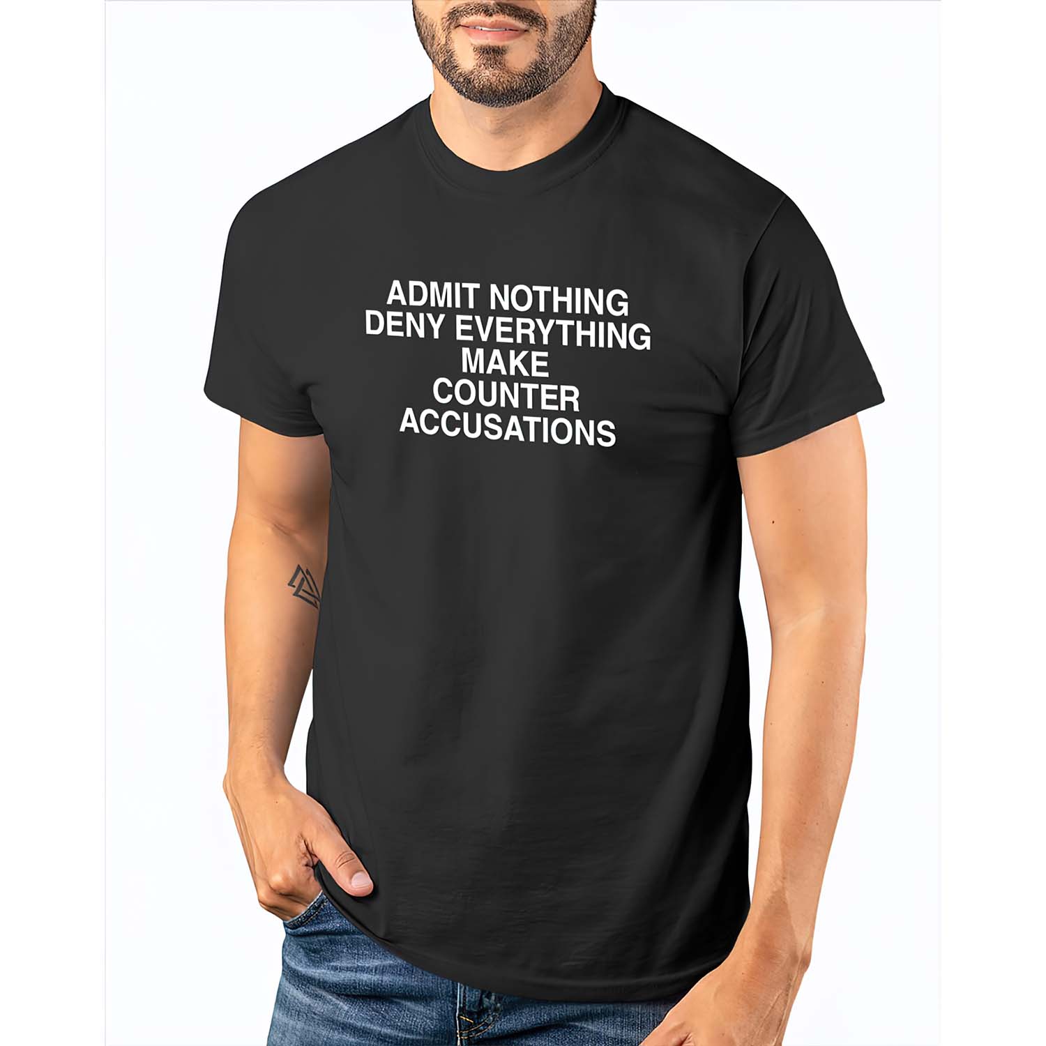 Admit Nothing Deny Everything Make Counter Accusations Shirt Admit Nothing Deny Everything Make Counter Accusations Shirt