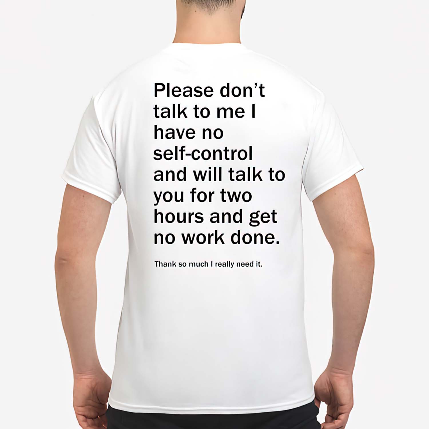 Please Don’T Talk To Me I Have No Self-Control And Will Talk To You For Two Hours Shirt Please Don’T Talk To Me I Have No Self-Control And Will Talk To You For Two Hours Shirt