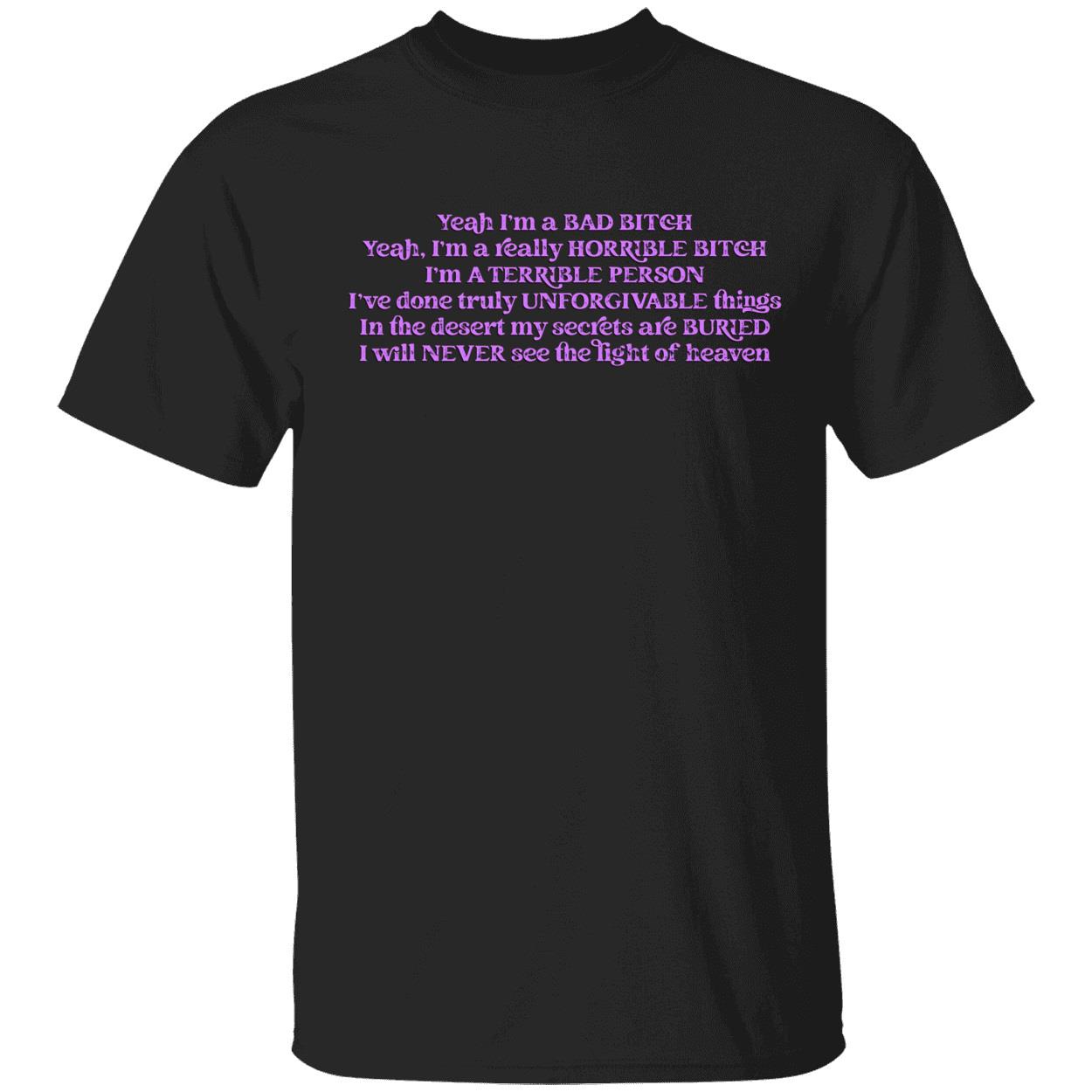 Yeah I’M A Bad B*Itch Yeah I’M Really Horrible B*Tch Shirt Yeah I’M A Bad B*Itch Yeah I’M Really Horrible B*Tch Shirt