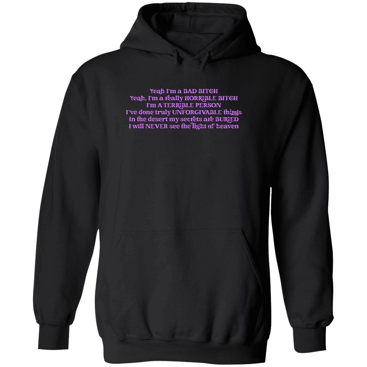 Yeah I’M A Bad B*Itch Yeah I’M Really Horrible B*Tch Shirt Yeah I’M A Bad B*Itch Yeah I’M Really Horrible B*Tch Shirt