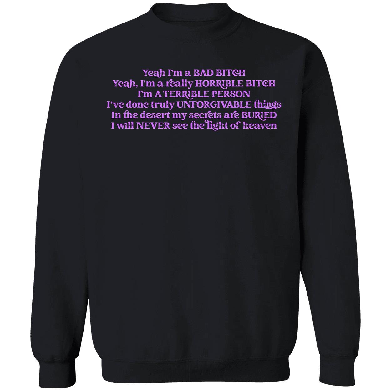 Yeah I’M A Bad B*Itch Yeah I’M Really Horrible B*Tch Shirt Yeah I’M A Bad B*Itch Yeah I’M Really Horrible B*Tch Shirt