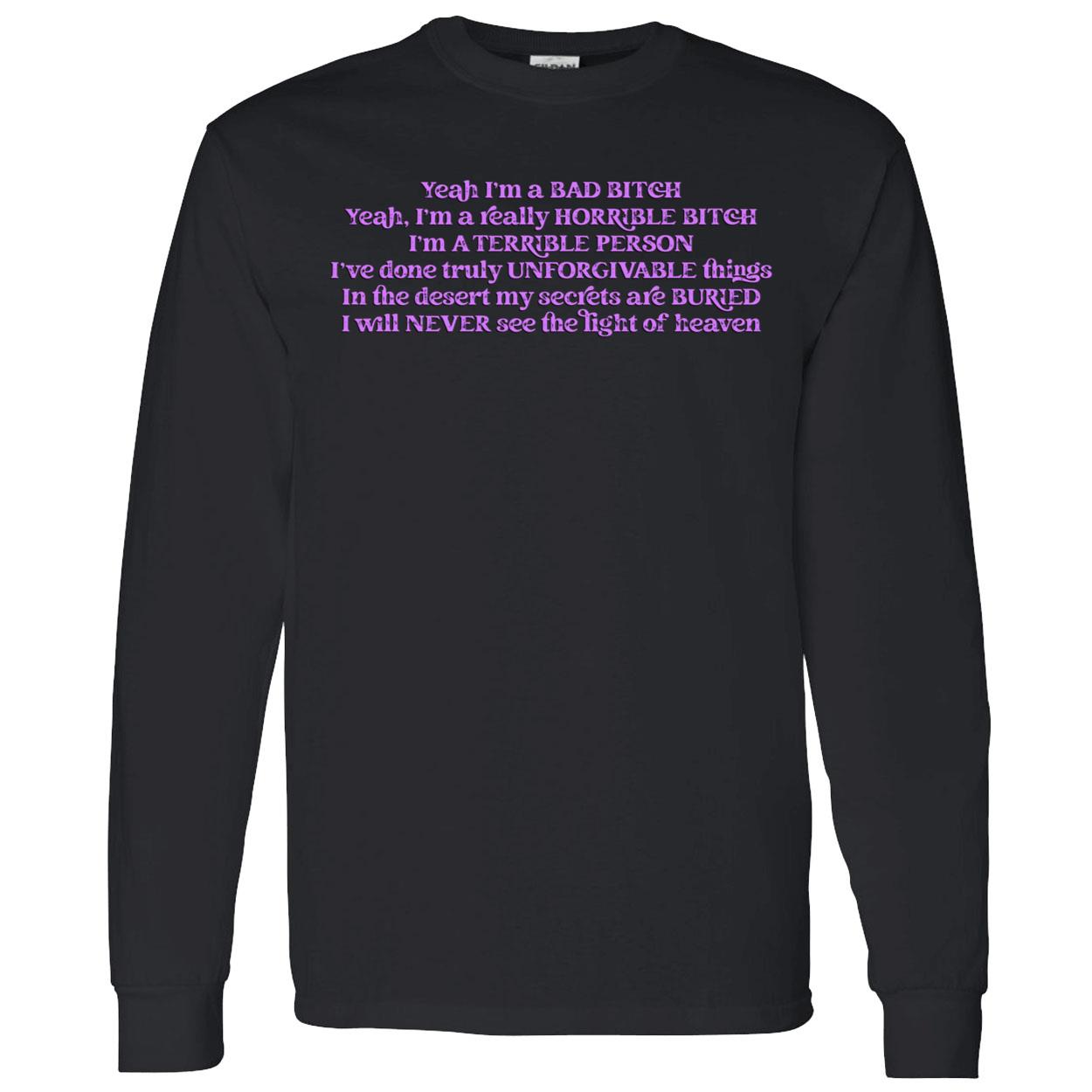 Yeah I’M A Bad B*Itch Yeah I’M Really Horrible B*Tch Shirt Yeah I’M A Bad B*Itch Yeah I’M Really Horrible B*Tch Shirt