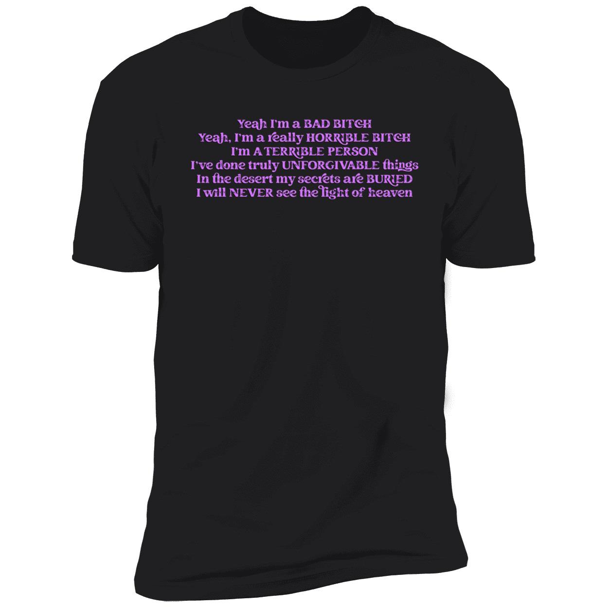 Yeah I’M A Bad B*Itch Yeah I’M Really Horrible B*Tch Shirt Yeah I’M A Bad B*Itch Yeah I’M Really Horrible B*Tch Shirt