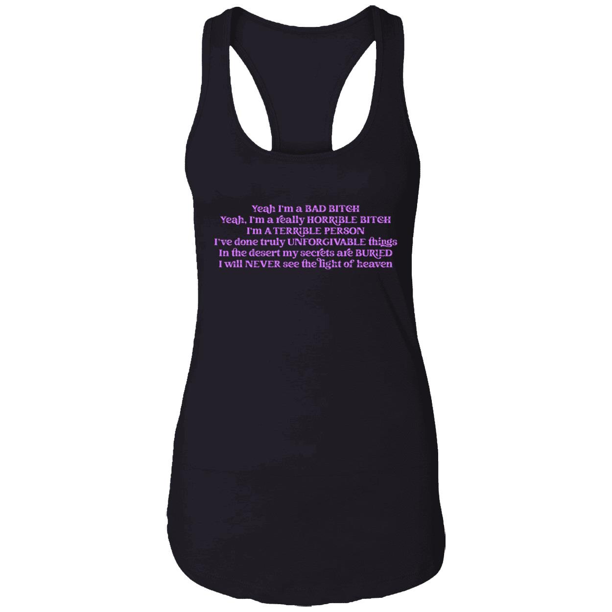 Yeah I’M A Bad B*Itch Yeah I’M Really Horrible B*Tch Shirt Yeah I’M A Bad B*Itch Yeah I’M Really Horrible B*Tch Shirt