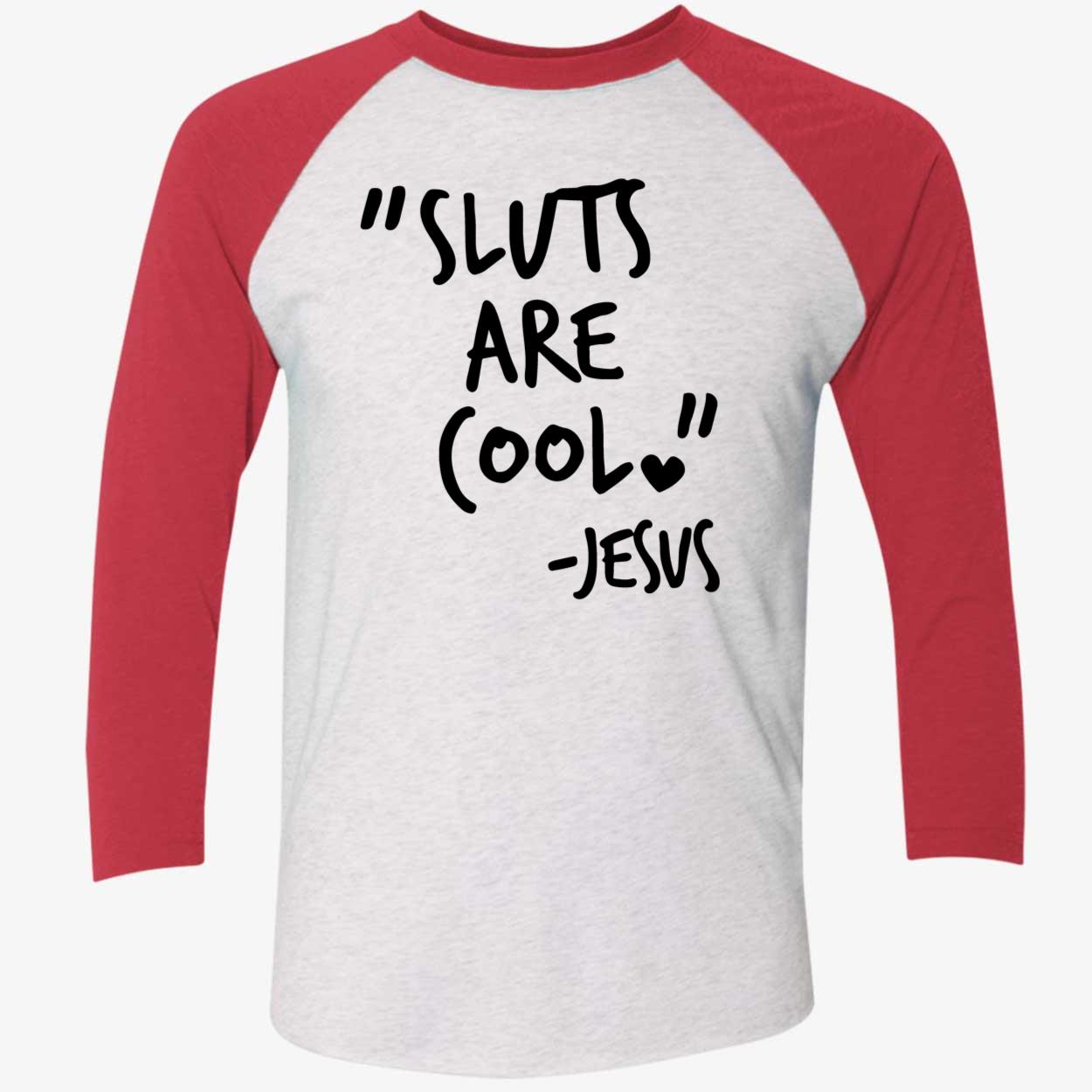 Sl*Ts Are Cool Jesus Shirt Sl*Ts Are Cool Jesus Shirt