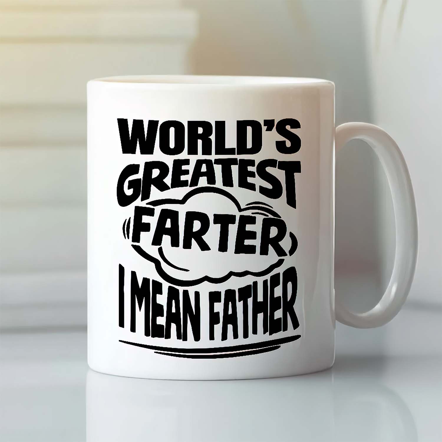 Worlds Greatest Farter I Mean Father Mug Worlds Greatest Farter I Mean Father Mug