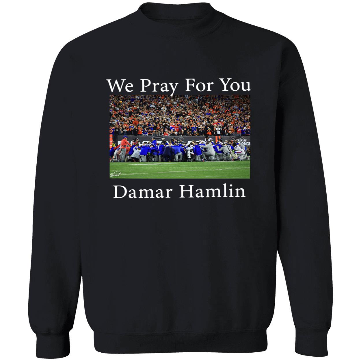 We Pray For You Damar Hamlin Bills Shirt We Pray For You Damar Hamlin Bills Shirt
