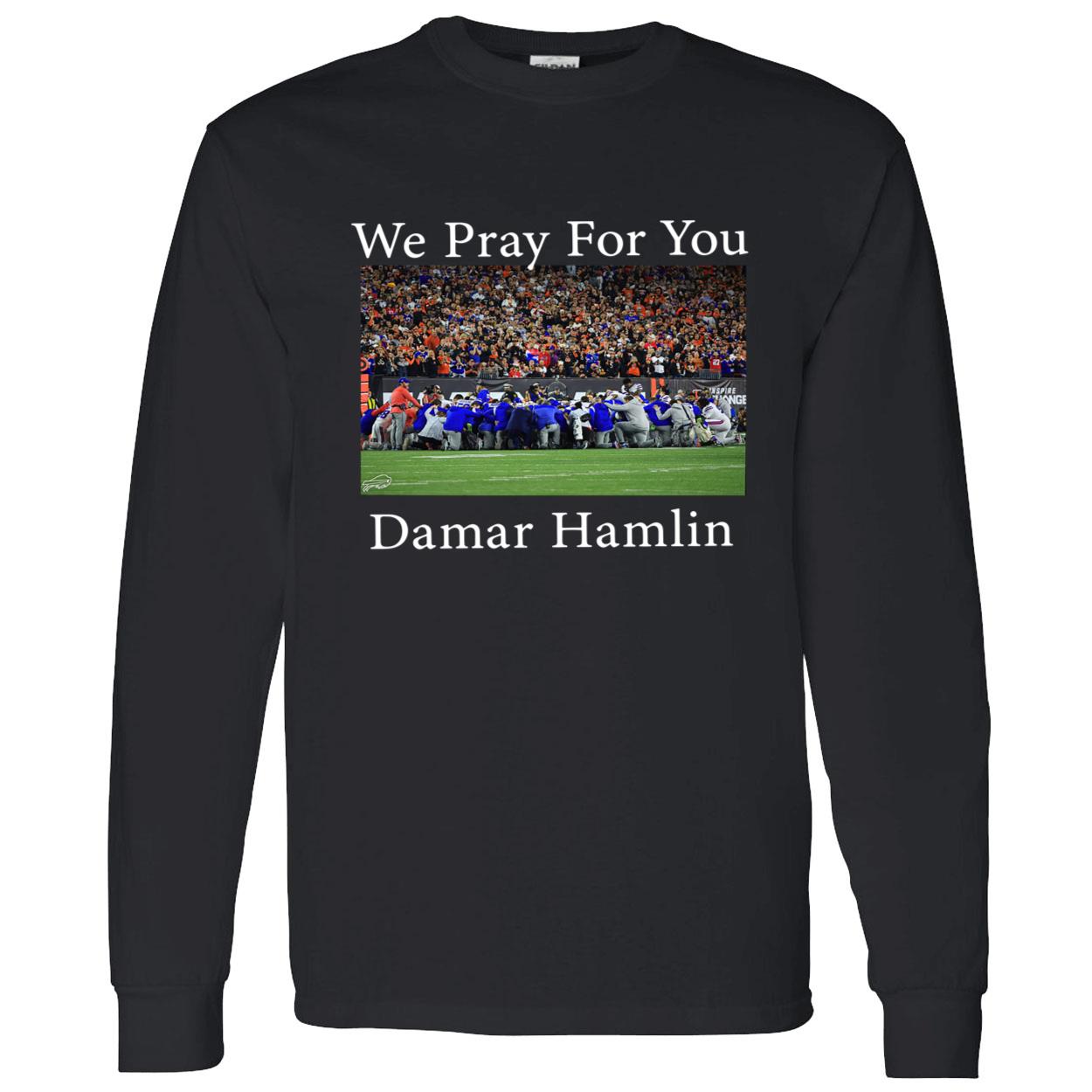 We Pray For You Damar Hamlin Bills Shirt We Pray For You Damar Hamlin Bills Shirt