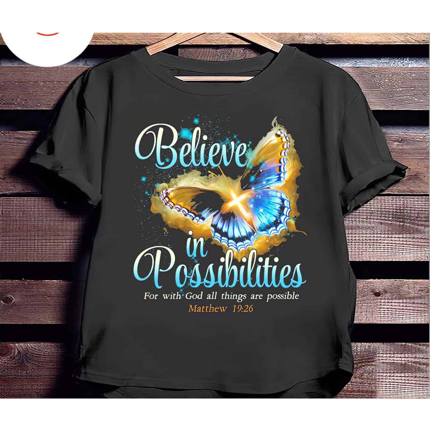 Believe In Possibilities For With God All Things Are Possible Shirt Believe In Possibilities For With God All Things Are Possible Shirt