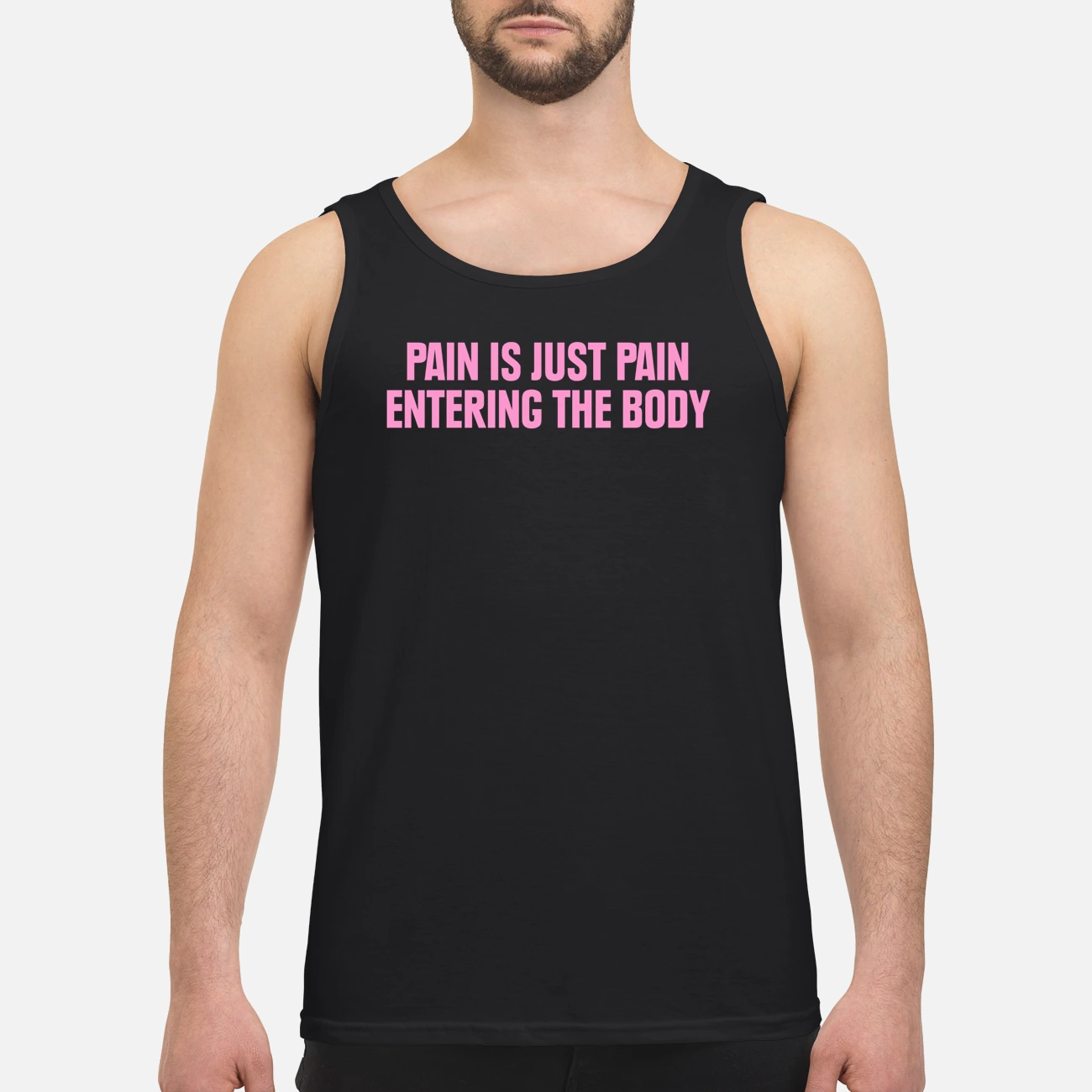 Pain Is Just Pain Entering The Body Shirt Pain Is Just Pain Entering The Body Shirt