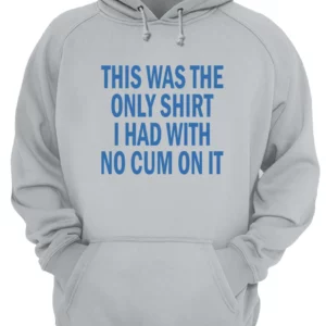 This Was The Only Shirt I Had With No C*M On It T-Shirt 3 achnt9e7jsgzzsifx1da.webp