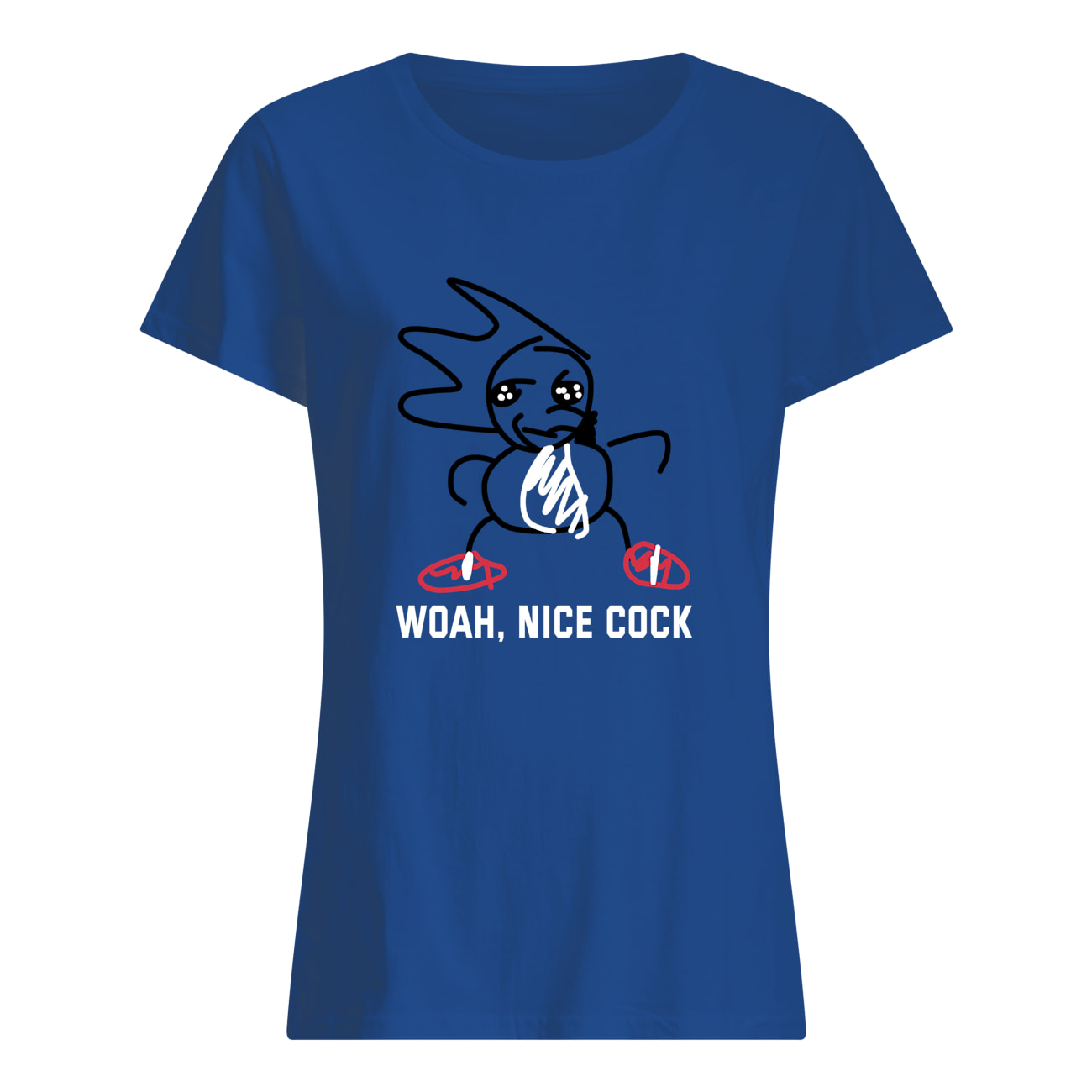 Woah Nice C*Ck T-Shirt Woah Nice C*Ck T-Shirt