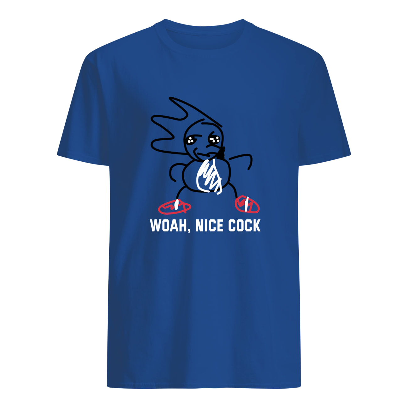 Woah Nice C*Ck T-Shirt Woah Nice C*Ck T-Shirt