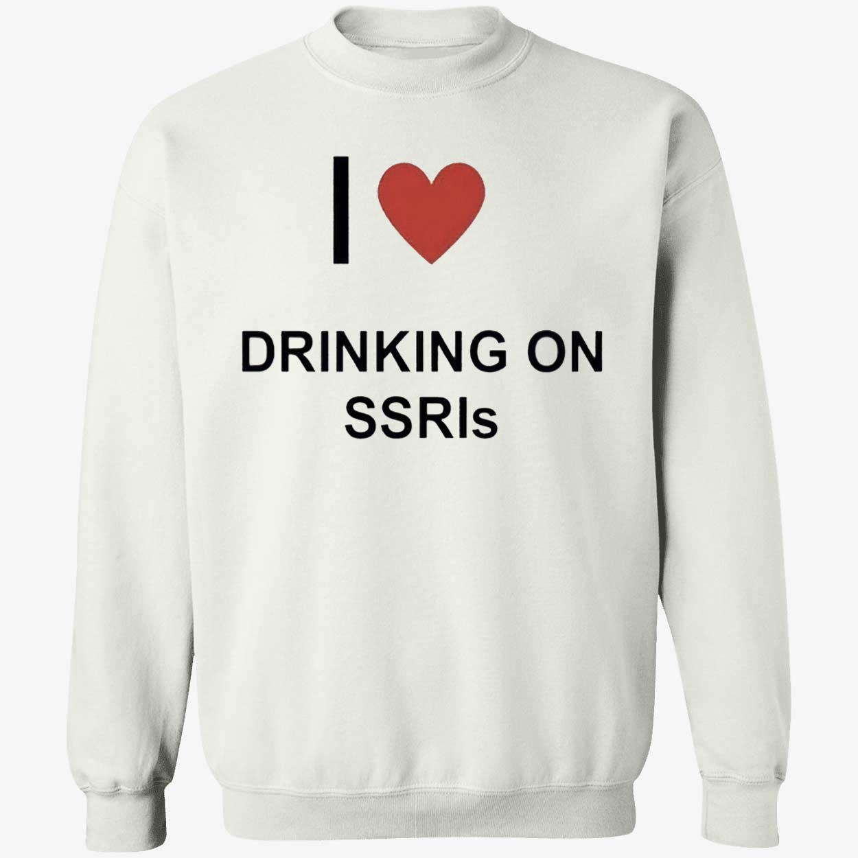 I Love Drinking On Ssris Shirt I Love Drinking On Ssris Shirt