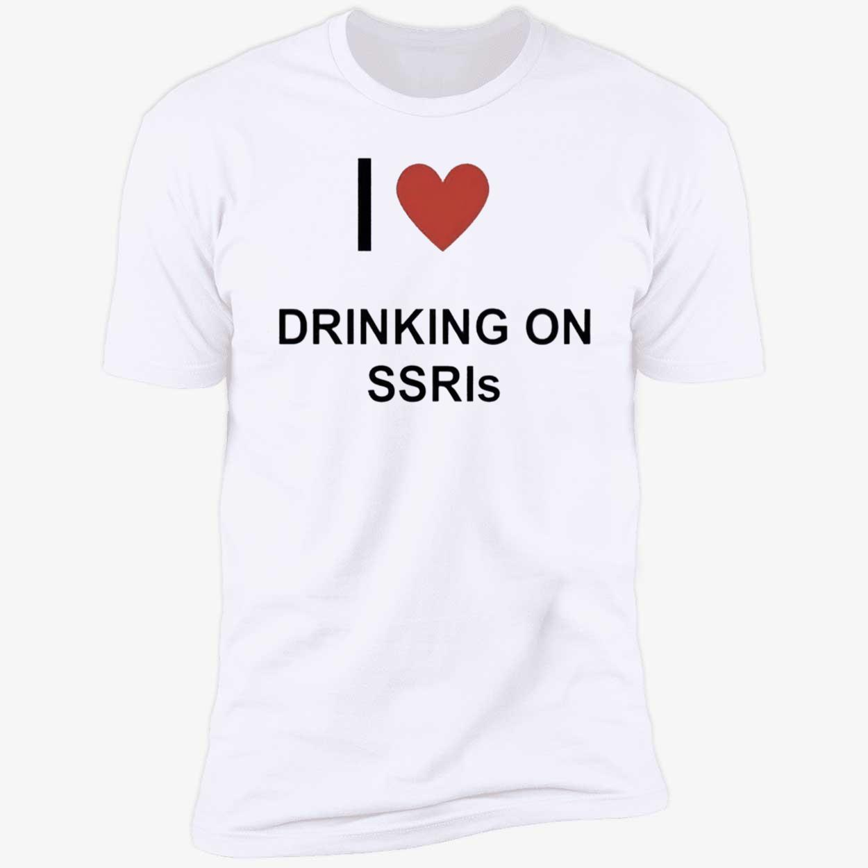 I Love Drinking On Ssris Shirt I Love Drinking On Ssris Shirt