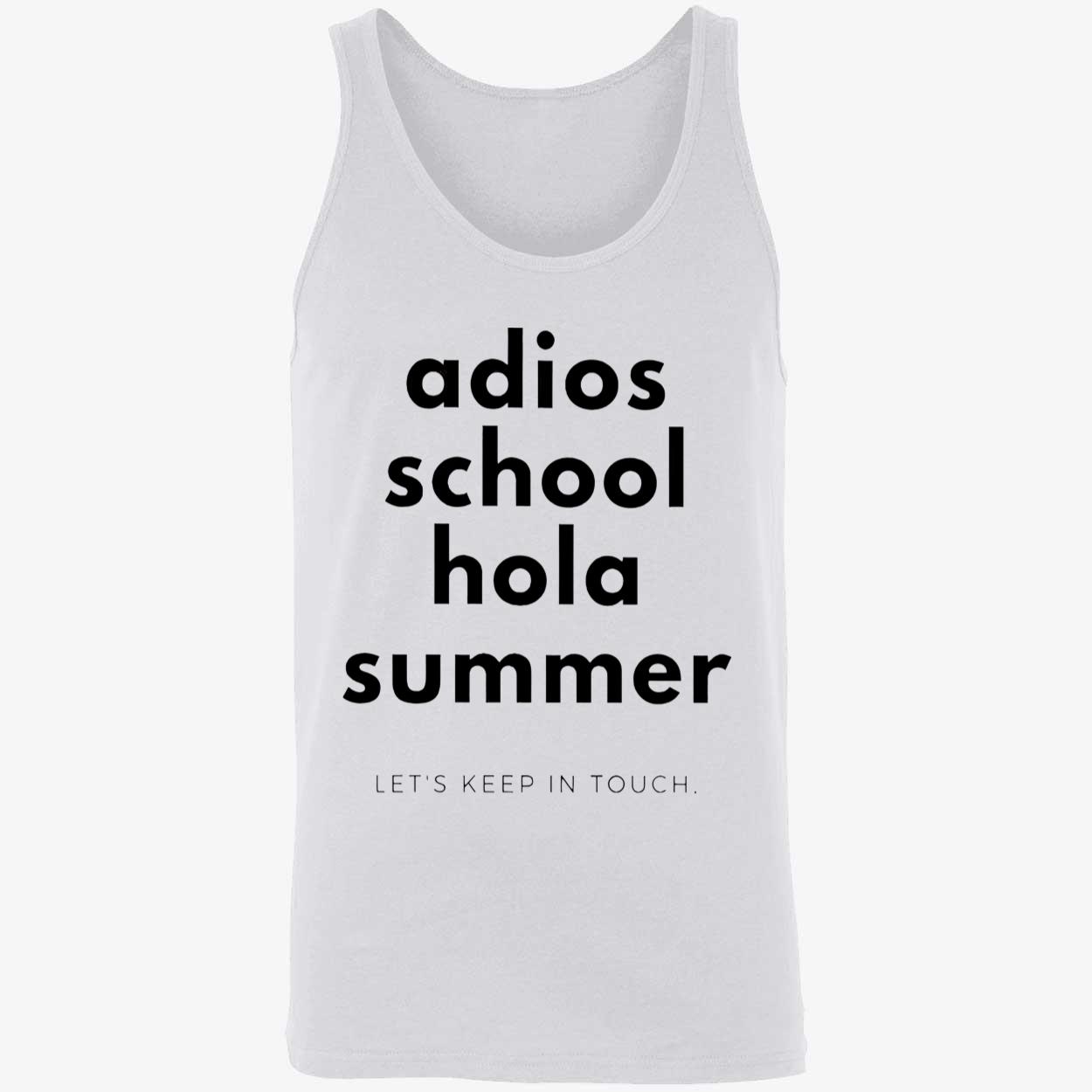 Adios School Hola Summer Let’S Keep In Touch Shirt Adios School Hola Summer Let’S Keep In Touch Shirt