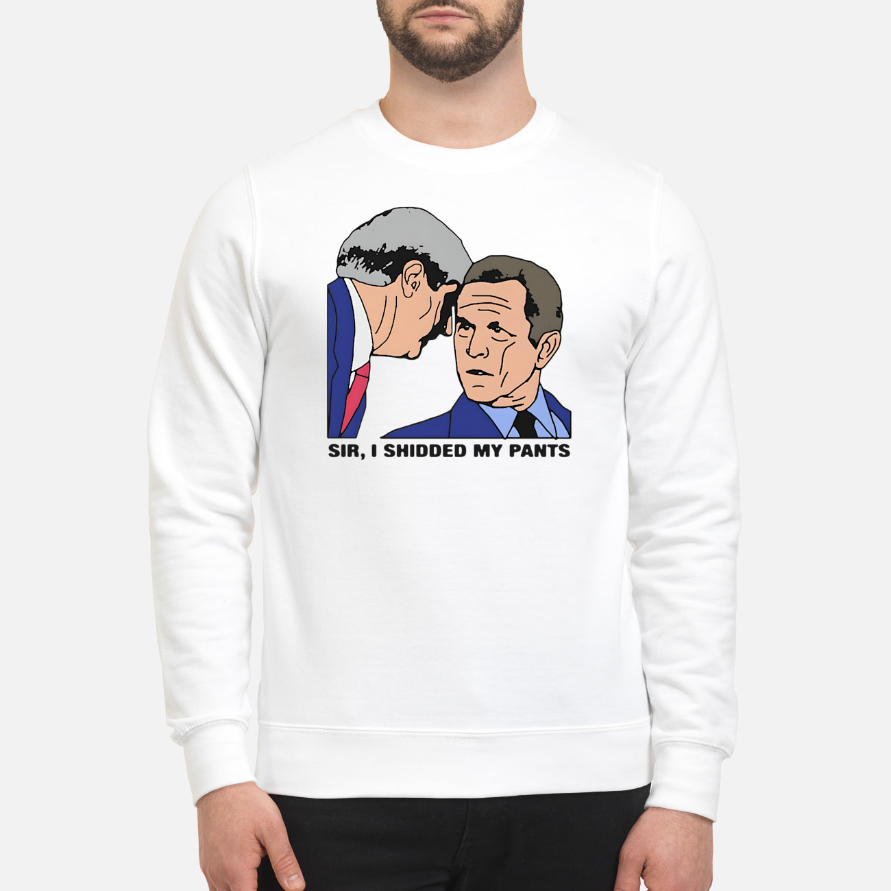 Sir I Shidded My Pants Shirt Sir I Shidded My Pants Shirt