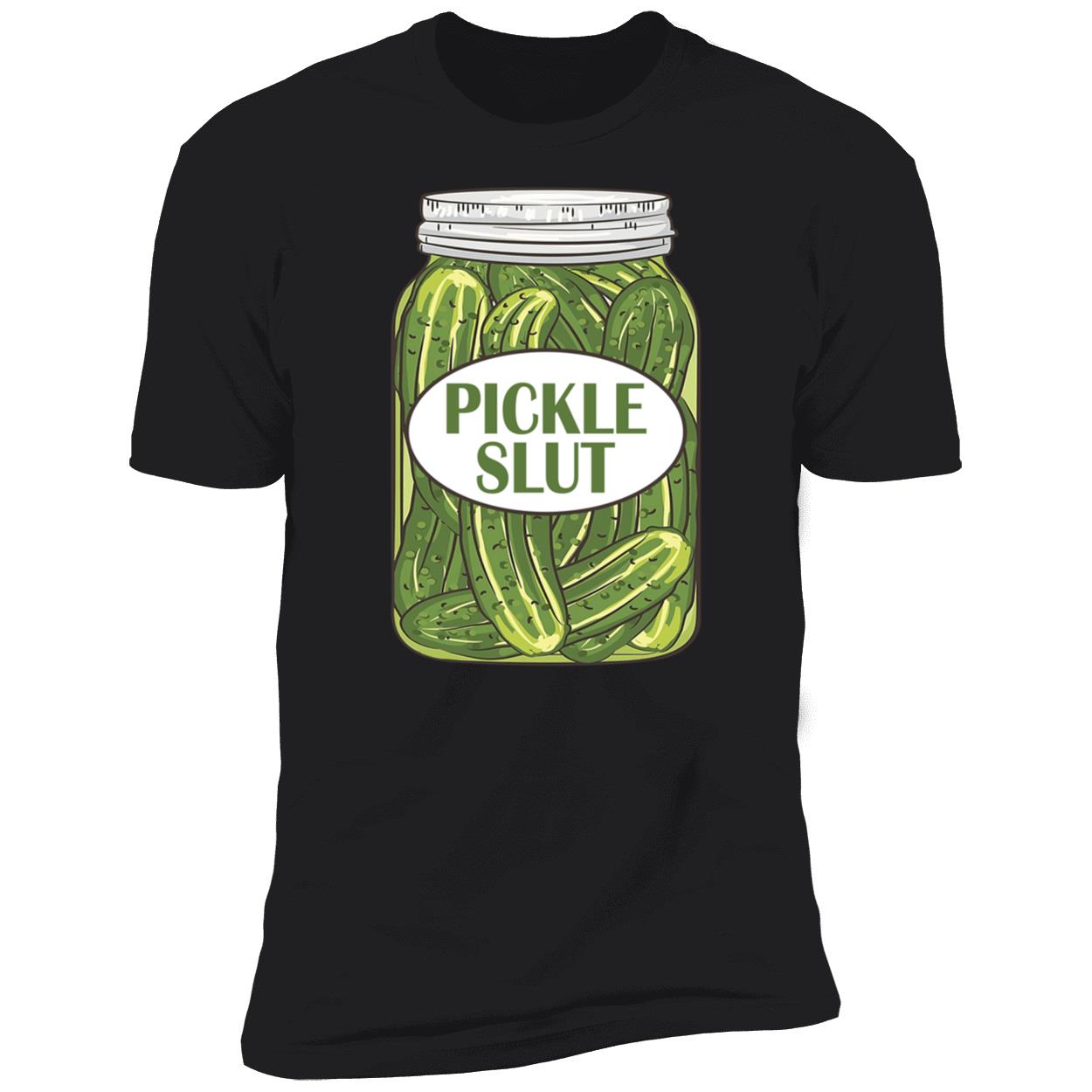 Pickle Sl*T Shirt Pickle Sl*T Shirt