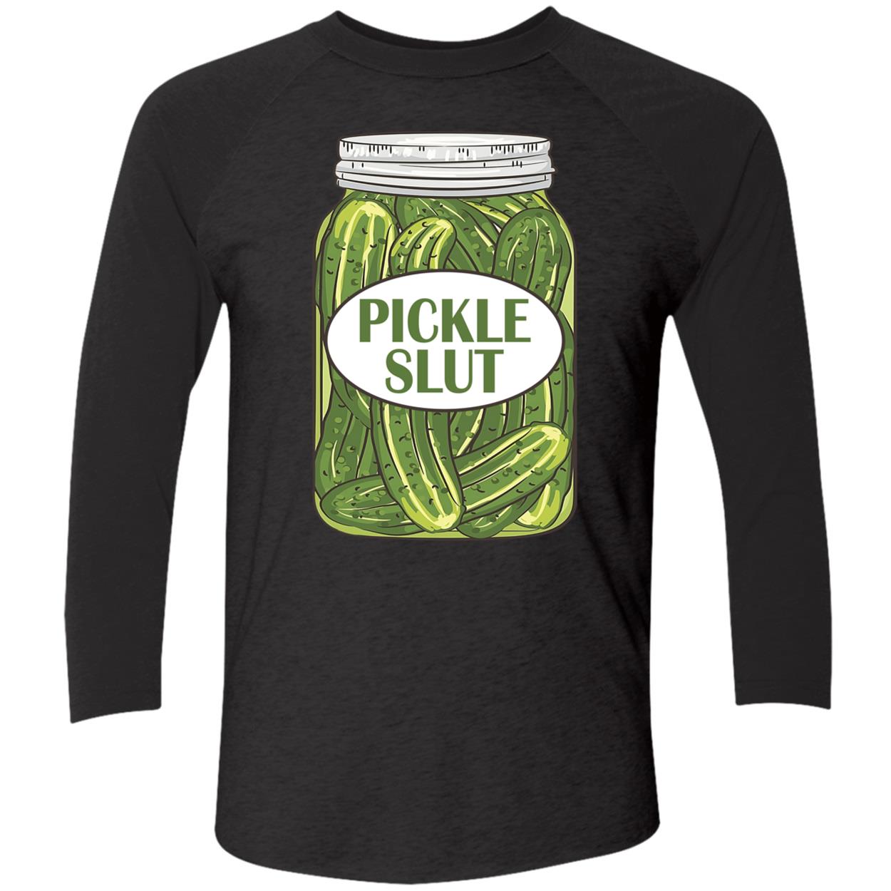 Pickle Sl*T Shirt Pickle Sl*T Shirt